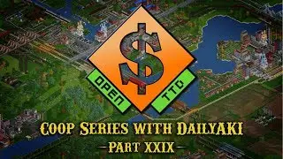 OpenTTD - Coop with DailyAKI - Part XXIX (Recorded Livestream)