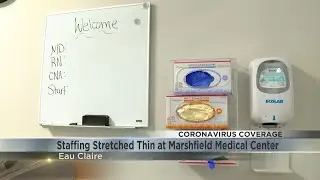 Staffing stretched thin at Marshfield Medical Center