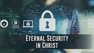 290. Eternal Security in Christ