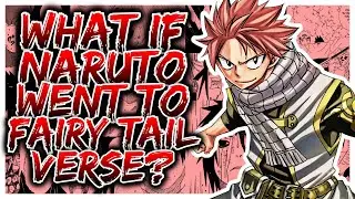 What If Naruto Was In Fairy Tail Verse? | Part 1