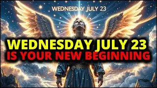 Chosen One, Wednesday July 23 Is Your New Beginning – Listen | Wisdom Guide