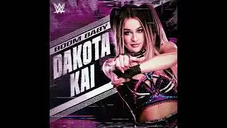 Dakota Kai - Boom Baby (WWE) [1 Hour Loop]