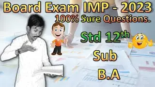 Std 12 BA Imp || Board Exam Imp 2023 || Class 12 Commerce Imp Topics || BA Most Imp 2023