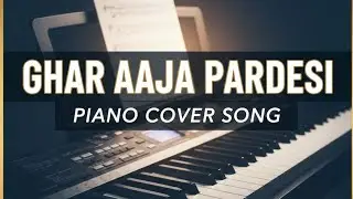 Ghar Aaja Pardesi || Piano cover song #piano #instrumental @Shivam Swarlok 