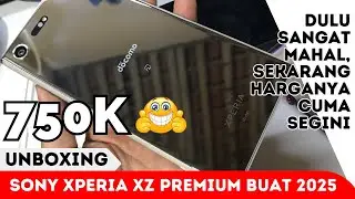 UNBOXING SONY XPERIA XZ PREMIUM BUAT 2025 / KHAS PREMIUMNYA MANTAP / SEKARANG HARGANYA CUMA SEGINI