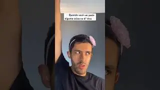 Quando voc&ecirc; vai pedir algo no 6&ordm; Ano 😂
