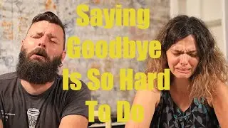 Its always hard, to say goodbye