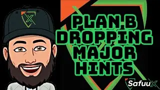 SAFUU & SAFUUX: PLAN B DROPPING MAJOR HINTS