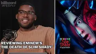 Rating Eminem&rsquo;s &lsquo;The Death of Slim Shady' & More | Billboard Unfiltered