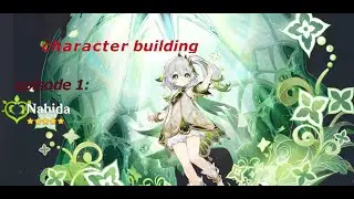 CHARACTER BUILDS EPISODE: 1 Nahida (archon team comp) #genshinimpact