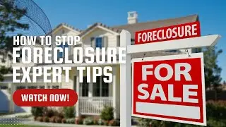 How to Stop Foreclosure Now: Experts Tips Revealed