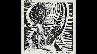 Wholes - A Mass In The Water (Full Album)