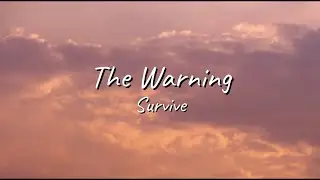 The Warning - Survive | Lyrics