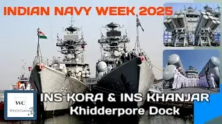 INDIAN NAVY WEEK 2025 ⚓INS KHANJAR & INS KORA Docked In Khidderpore Kolkata🛟please subscribe...