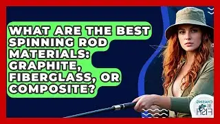 What Are The Best Spinning Rod Materials: Graphite, Fiberglass, Or Composite? - Chasing Big Fish