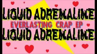 Liquid Adrenaline - 