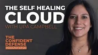 The Self Healing Cloud with Upa Campbell CMO from Accurics | Ep.20