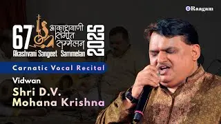 Carnatic Vocal Recital by Vidwan Shri D. V. Mohana Krishna II Akashvani Sangeet Sammelan 2025