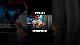 Architects - Impermenance #architects  #metalcore #guitarcover #guitar