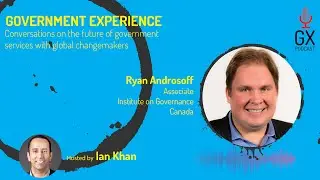 Ryan Androsoff about How Governments Can Become Progressive & innovative