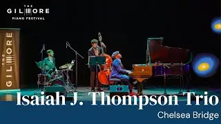 Isaiah J. Thompson Trio: Chelsea Bridge