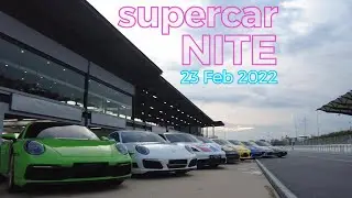 Porsche Club Malaysia Supercar Nite @Sepang 23 Feb 2022