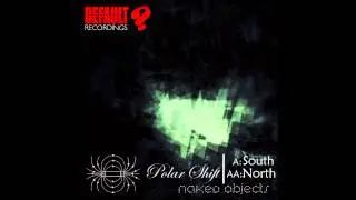 Naked Objects - Polar Shift South Mix - Default Recordings - DEF010