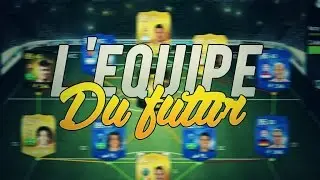 FUT 15 | L'ÉQUIPE DU FUTUR !