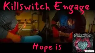 Killswitch Engage - Hope is (Guitar Cover) All Guitars Split Screen