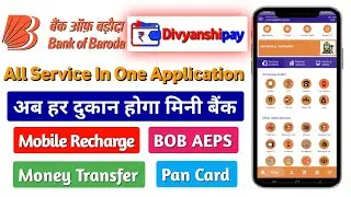 BOB AEPS || Divyanshipay All Service In One Application || अब हर दुकान होगा मिनी बैंक || Pan Card