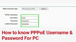 How to know your Broadband/PPPoE Username and Password | PPPoE