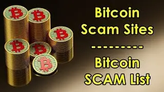 Bitcoin Scam Sites | Bitcoin SCAM List