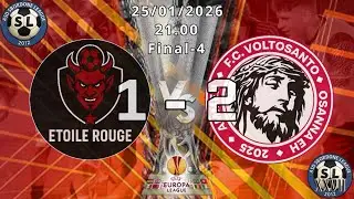 🔶XXVII SBORDONE LEAGUE 🔶 EUROPA LEAGUE 🔶 FINAL-4🔶 ETOILE ROUGE - FC VOLTOSANTO