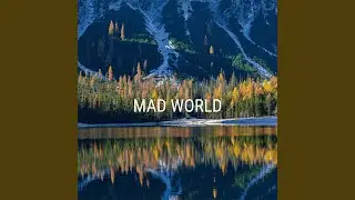 Mad World (Deep Mix)