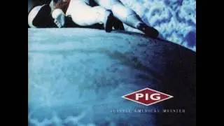 P͟i͟g͟ ͟-͟ ͟G͟e͟n͟u͟i͟ne American Monster (1999) full album