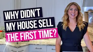 WHY DIDN'T MY HOUSE SELL THE FIRST TIME? #sellmyhouse