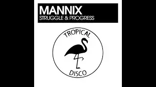 Mannix - Struggle And Progress [Tropical Disco Records]