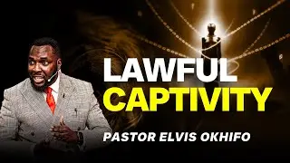 LAWFUL CAPTIVITY (WHY WE SPENT HOURS CASTING OUT A DEVIL)