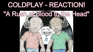 COLDPLAY - A Rush of Blood to the Head - | REACTION