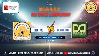 DESIGN WALLS - RCC WINTER CHAMPIONSHIP || ( REET CRICKET CLUB vs DESIGN DEN  ) ||