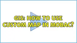 GIS: How to use Custom map in MOBAC? (2 Solutions!!)