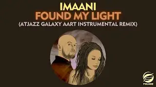 Imaani - Found My Light (Atjazz Galaxy Aart Instrumental Remix)