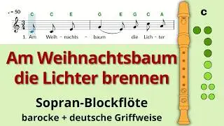 Am Weihnachtsbaum die Lichter brennen 🎄 Blockfl&ouml;te lernen | Noten & Griffe (Barock & Deutsch)