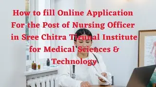How to Apply Online Nursing Officer Vaccancy 2022 in SCTIMST