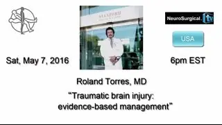 Roland Torres, MD - Traumatic brain injury: evidence-based management