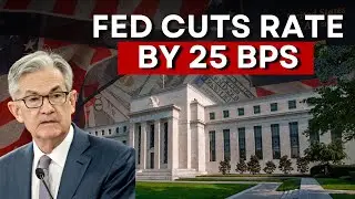 Fed Cuts Rates By 25 Bps | Fed Rate Cut News Today | FOMC Meet Outcome