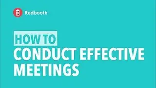How to Conduct Effective Meetings