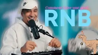 COMMENT FAIRE UNE PROD RNB ( c'est tellement doux ! )