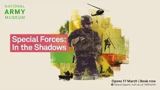 Special Forces: In the Shadows exhibition teaser