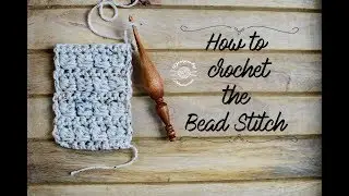 Crochet Bead Stitch Tutorial